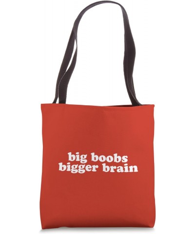 BIG BOOBS BIGGER BRAIN Tote Bag $15.90 Totes