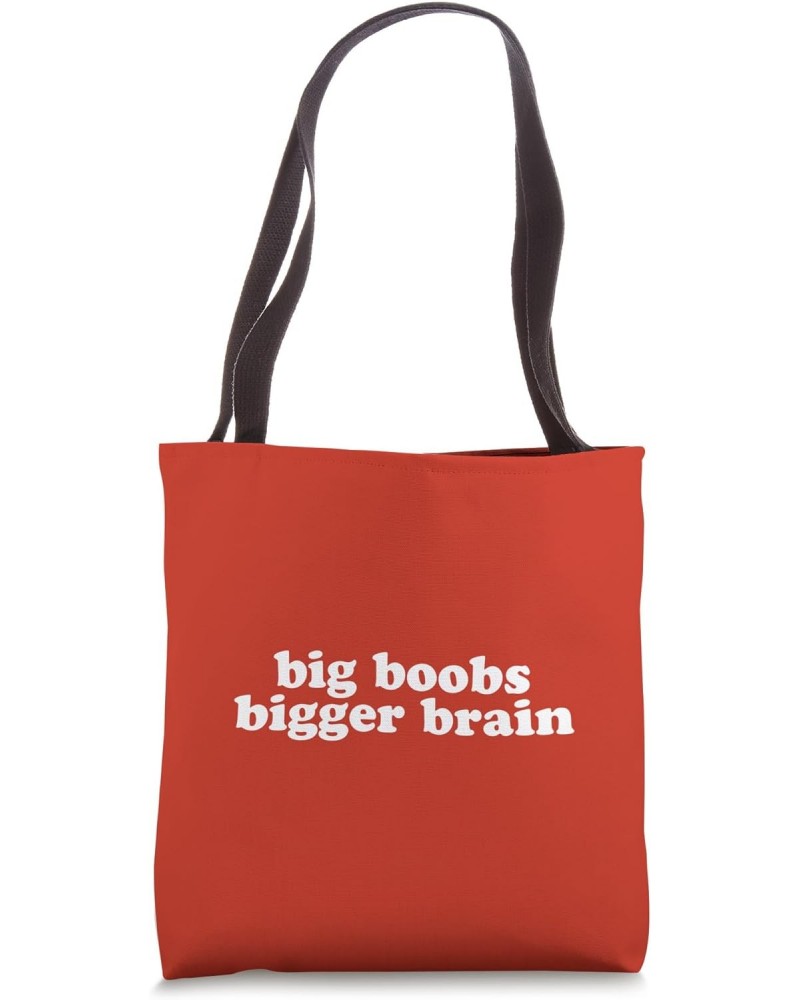 BIG BOOBS BIGGER BRAIN Tote Bag $15.90 Totes