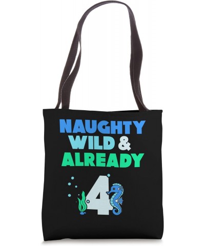 Naughty Wild & Already 4 Birthday Seahorse Tote Bag $15.00 Totes