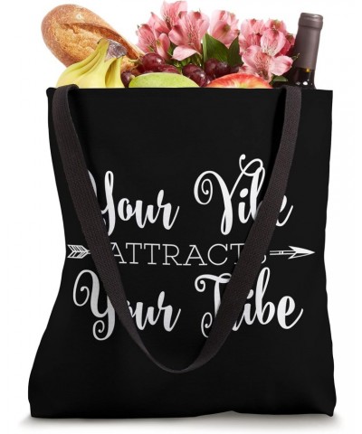 Your Positive Vibe Attracts Your Optimistic Tribe Attitude Tote Bag $10.76 Totes