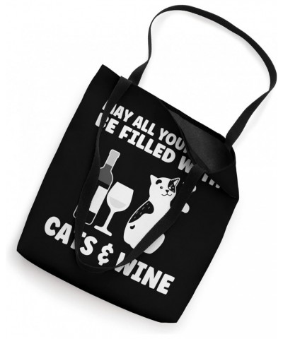 May all your days be cats & wine drink wine Tote Bag $16.79 Totes