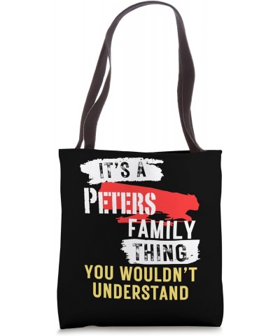 It's A Peters Family Thing Funny Men's and Women's Tote Bag $13.72 Totes