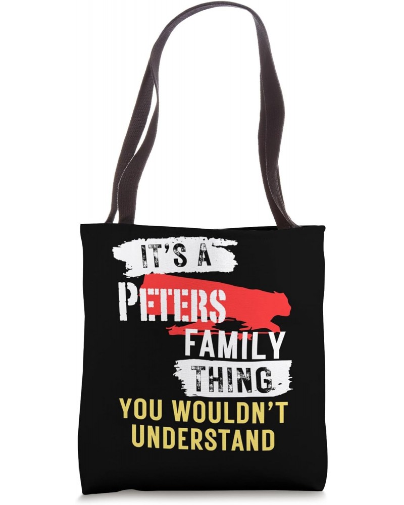 It's A Peters Family Thing Funny Men's and Women's Tote Bag $13.72 Totes