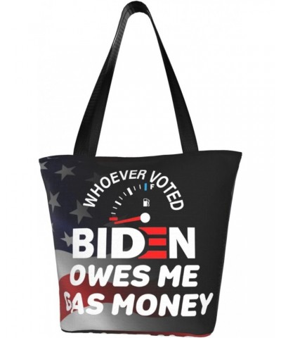 Whoever Voted Biden Owes Me Gas Money Fashion Shoulder Bag Large Capacity For Man Or Woman $20.95 Totes