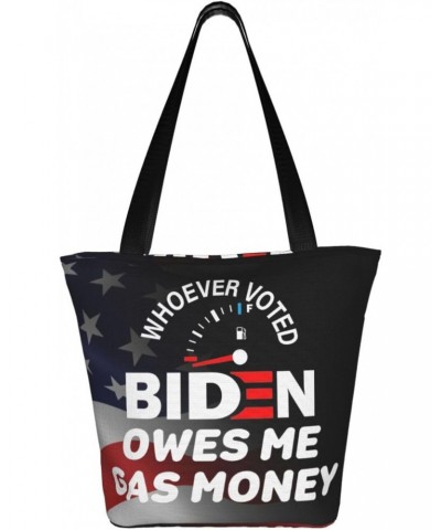 Whoever Voted Biden Owes Me Gas Money Fashion Shoulder Bag Large Capacity For Man Or Woman $20.95 Totes