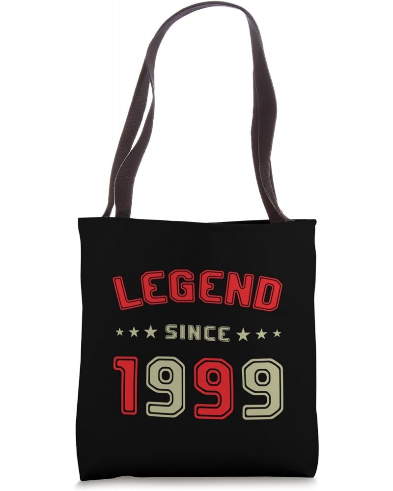 Women men birthday 25 years Legend since 1999 Tote Bag $10.10 Totes