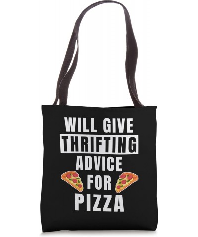 Thrifting Advice For Pizza Flea Market Shopping Funny Thrift Tote Bag $12.75 Totes