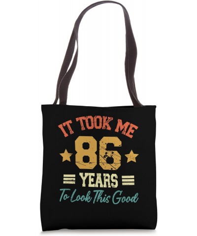 It Took Me 86 Years To Look This Good Funny 86th Birthday Tote Bag $12.74 Totes