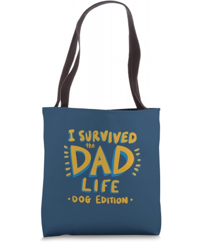 Funny dad tee, Fathers day, great for dog dads! Tote Bag $13.00 Totes