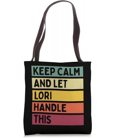 Keep Calm And Let Lori Handle This Funny Quote Retro Tote Bag $11.04 Totes