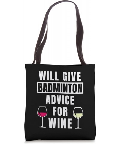 Badminton Advice For Wine Sport Coaching Funny Badminton Tote Bag $16.52 Totes