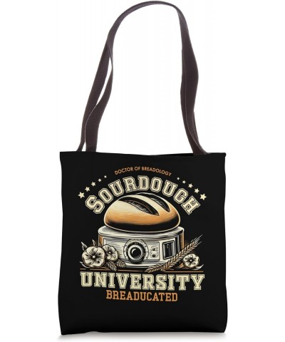 sourdough university Funny breaducated Tote Bag $13.43 Totes