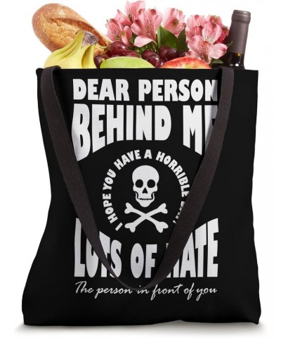 Funny Mean Dear Person Behind Me Remember That Tote Bag $12.93 Totes