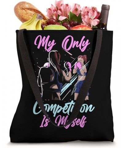 Women Boxing Kick Boxer Train My Only Competition is Myself Tote Bag $14.85 Totes