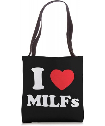 I Love Heart MILFs And Mature Sexy Women Tote Bag $9.60 Totes