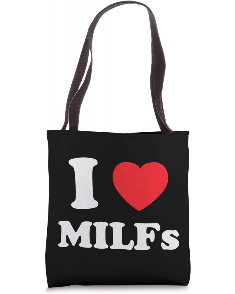 I Love Heart MILFs And Mature Sexy Women Tote Bag $9.60 Totes