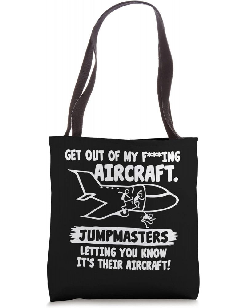 Jumpmasters Letting You Know It's Their Aircraft Skydiving Tote Bag $15.30 Totes