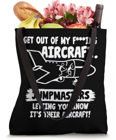 Jumpmasters Letting You Know It's Their Aircraft Skydiving Tote Bag $15.30 Totes