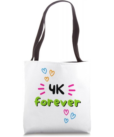 4K Forever Tote Bag $13.23 Totes